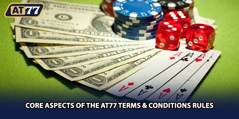Core aspects of the AT77 terms & conditions rules