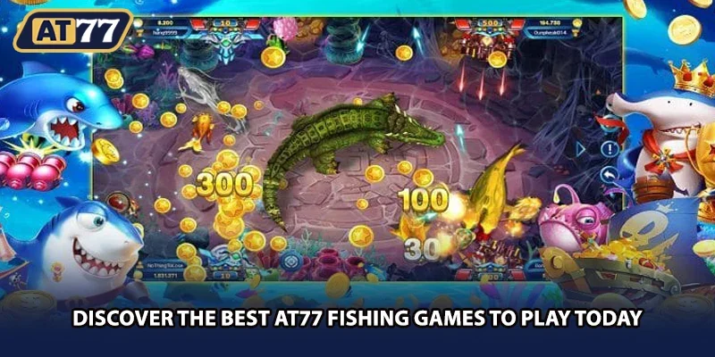 Discover the best AT77 fishing games to play today