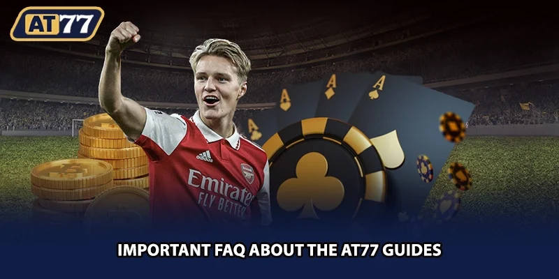 Important FAQ about the AT77 guides
