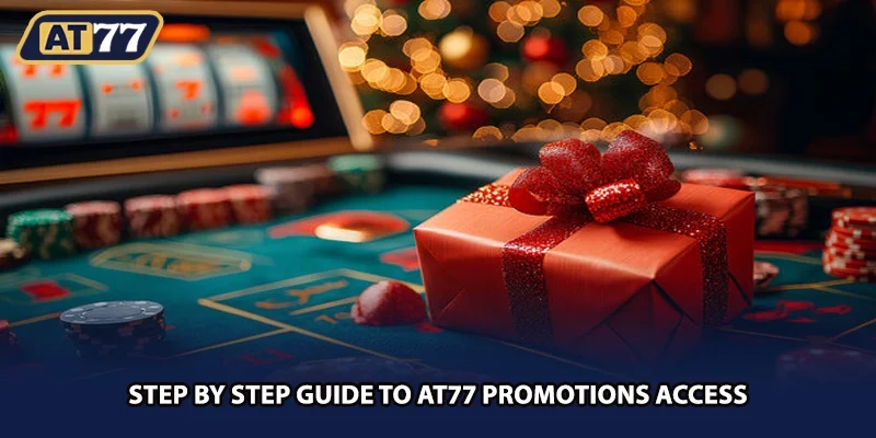Step by step guide to AT77 promotions access